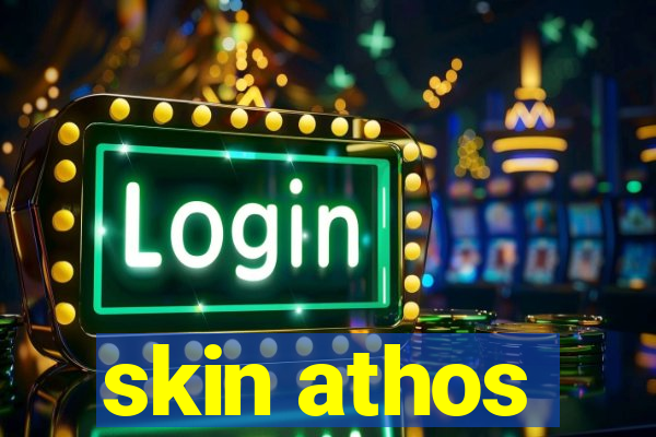 skin athos