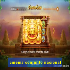 cinema conjunto nacional