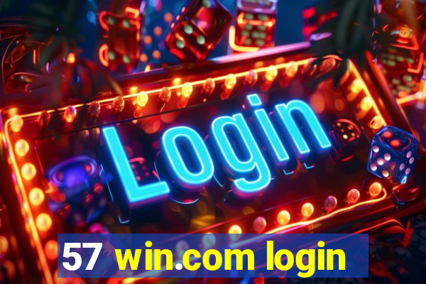 57 win.com login