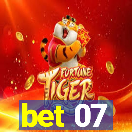 bet 07