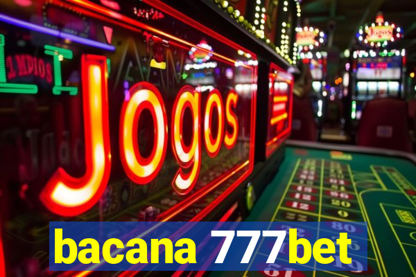 bacana 777bet