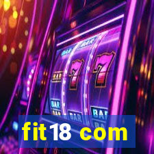 fit18 com