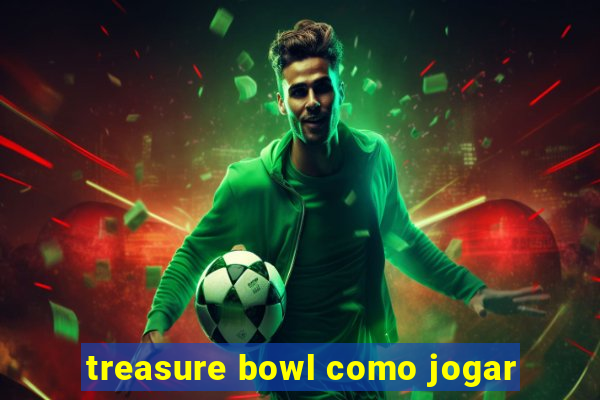 treasure bowl como jogar