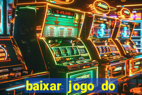 baixar jogo do tigrinho demo