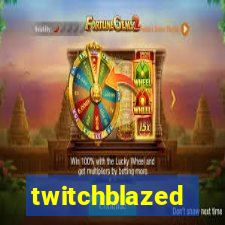 twitchblazed