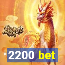 2200 bet