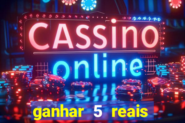 ganhar 5 reais agora pix