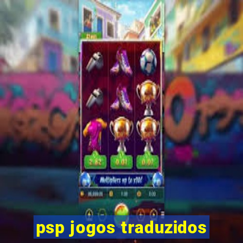 psp jogos traduzidos