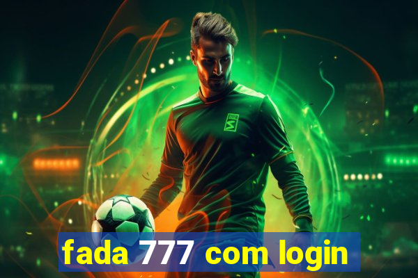 fada 777 com login