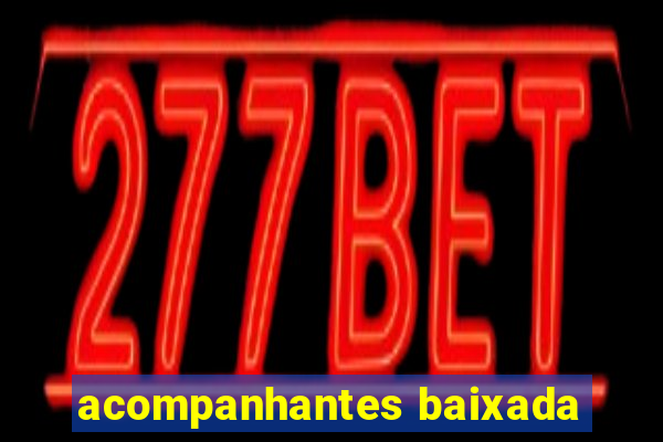 acompanhantes baixada