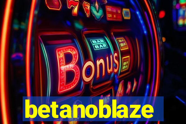 betanoblaze