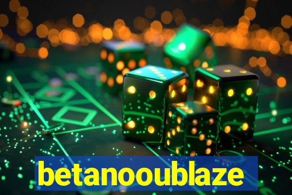 betanooublaze