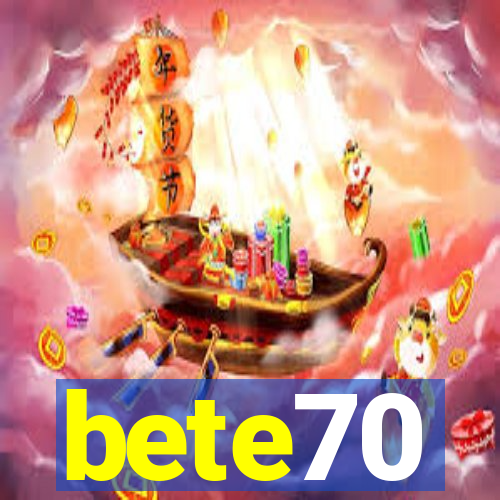 bete70