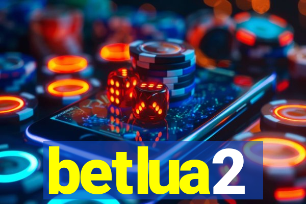 betlua2