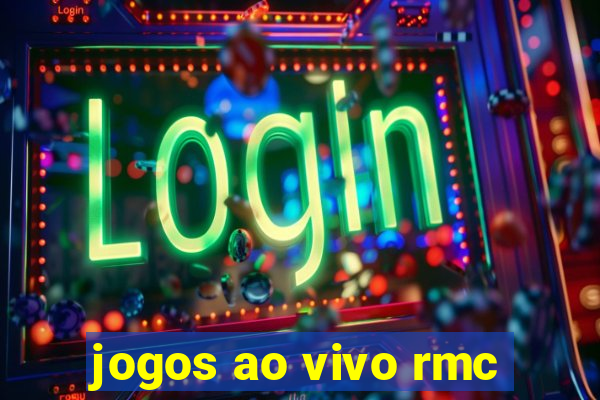 jogos ao vivo rmc