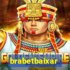 brabetbaixar