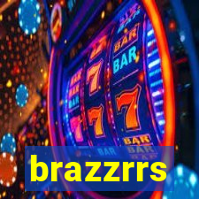 brazzrrs