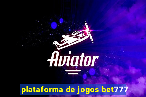 plataforma de jogos bet777