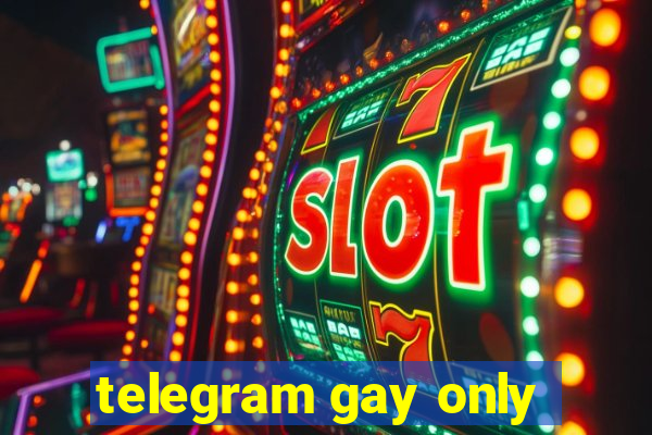 telegram gay only