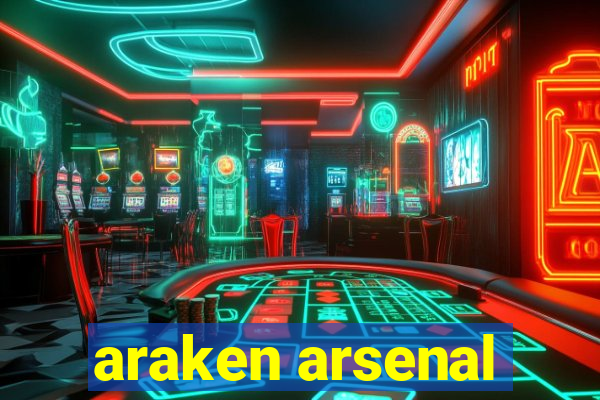 araken arsenal