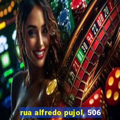 rua alfredo pujol, 506