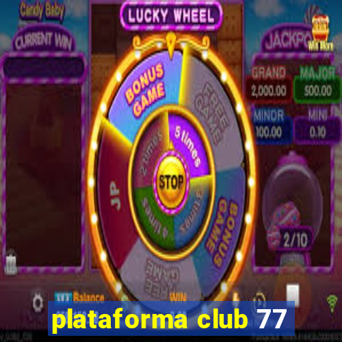 plataforma club 77