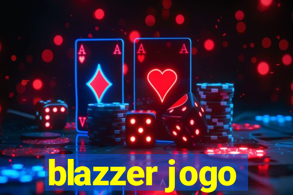 blazzer jogo