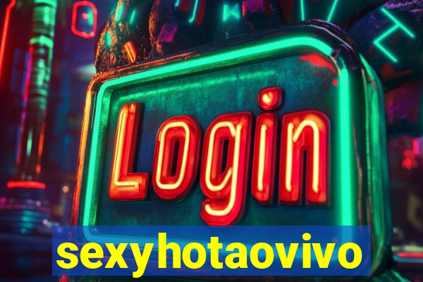 sexyhotaovivo