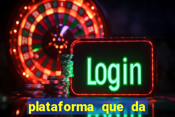 plataforma que da 100 de bonus