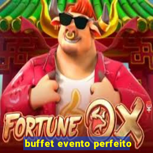 buffet evento perfeito