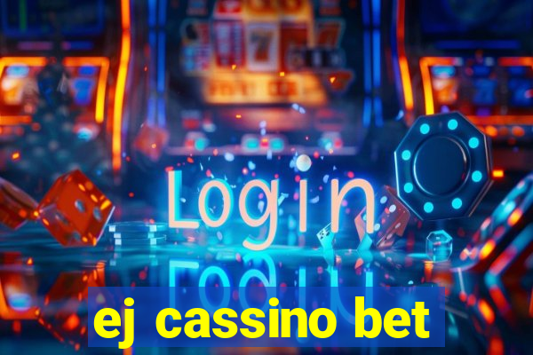 ej cassino bet