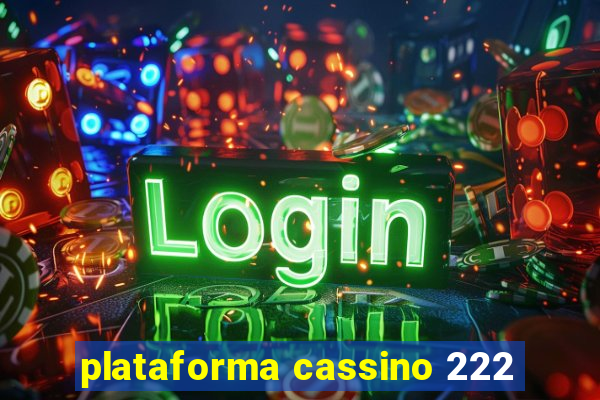 plataforma cassino 222