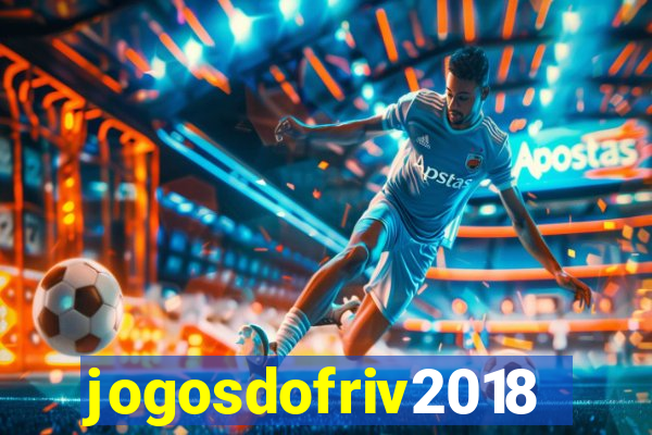 jogosdofriv2018