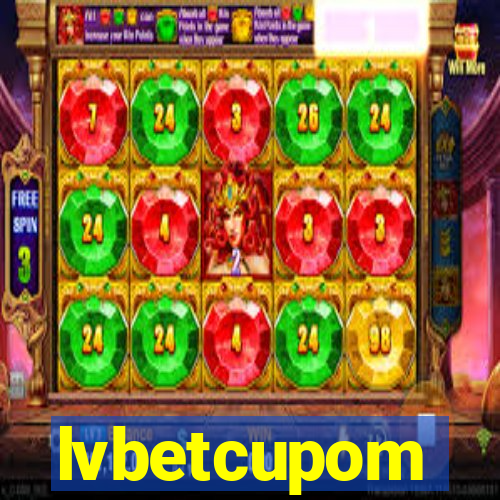 lvbetcupom