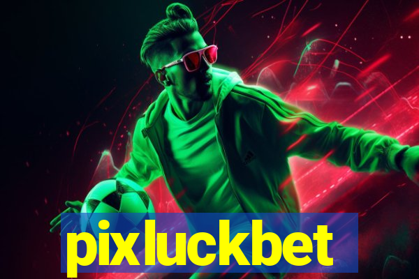 pixluckbet