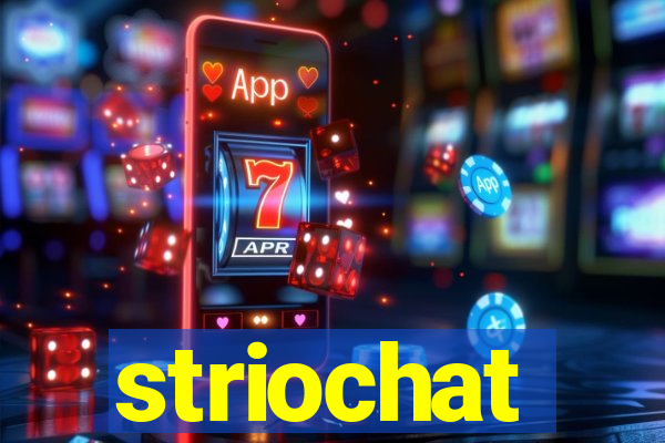 striochat