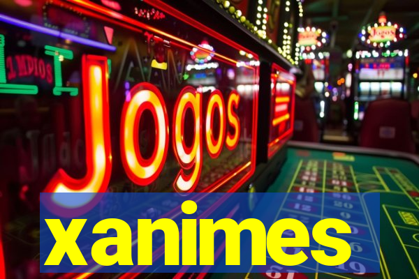 xanimes